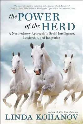 Die Macht der Herde: Ein nicht-prädikativer Ansatz für soziale Intelligenz, Führung und Innovation - The Power of the Herd: A Nonpredatory Approach to Social Intelligence, Leadership, and Innovation