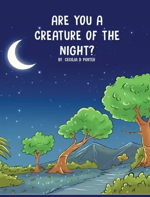 Bist du ein Geschöpf der Nacht? - Are You a Creature of the Night?