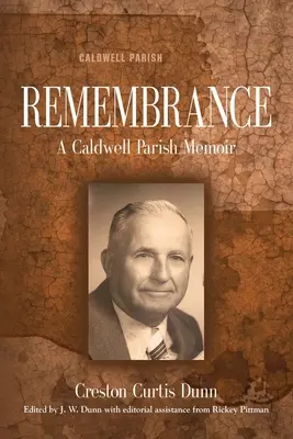 Remembrance: Erinnerungen an die Caldwell-Gemeinde - Remembrance: A Caldwell Parish Memoir