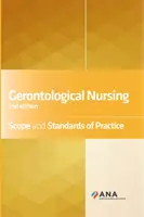 Gerontologische Krankenpflege: Umfang und Standards der Praxis - Gerontological Nursing: Scope and Standards of Practice