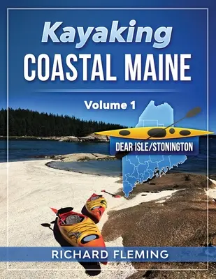 Kajakfahren an der Küste von Maine - Band 1: Deer Isle/Stonington - Kayaking Coastal Maine - Volume 1: Deer Isle/Stonington