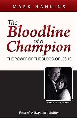 Die Blutlinie eines Champions: Die Macht des Blutes von Jesus - The Bloodline of a Champion: The Power of the Blood of Jesus