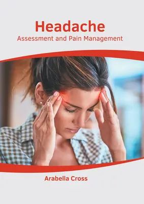 Kopfschmerzen: Beurteilung und Schmerzbehandlung - Headache: Assessment and Pain Management