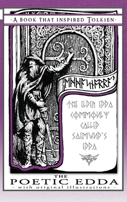 Die poetische Edda - Ein Buch, das Tolkien inspirierte: Mit Original-Illustrationen - The Poetic Edda - A Book That Inspired Tolkien: With Original Illustrations
