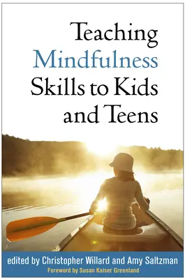 Achtsamkeitsübungen für Kinder und Teenager - Teaching Mindfulness Skills to Kids and Teens