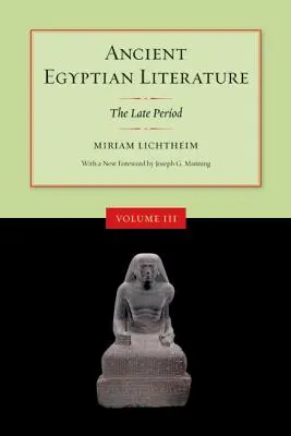Altägyptische Literatur, Band III: Die Spätzeit - Ancient Egyptian Literature, Volume III: The Late Period