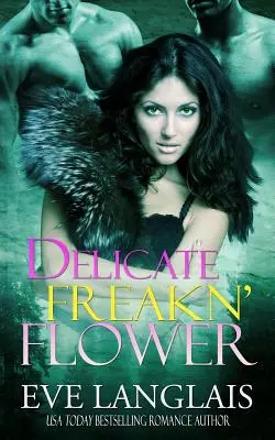 Delicate Freakn' Flower