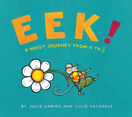 Igitt! Eine laute Reise von A bis Z - Eek!: A Noisy Journey from A to Z