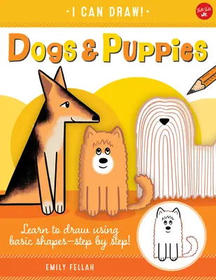 Hunde & Welpen, 5: Zeichnen lernen mit Grundformen - Schritt für Schritt! - Dogs & Puppies, 5: Learn to Draw Using Basic Shapes--Step by Step!
