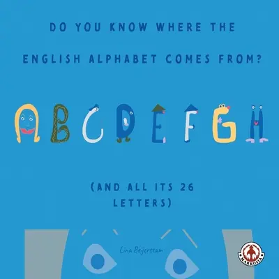Wissen Sie, wo das englische Alphabet herkommt? - Do You Know Where the English Alphabet Comes From?