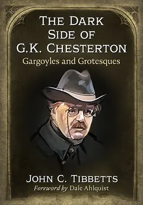 Die dunkle Seite von G.K. Chesterton: Gargoyles und Grotesken - The Dark Side of G.K. Chesterton: Gargoyles and Grotesques