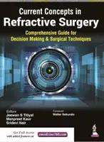 Aktuelle Konzepte in der refraktiven Chirurgie - Umfassender Leitfaden für Entscheidungsfindung und chirurgische Techniken - Current Concepts in Refractive Surgery - Comprehensive Guide to Decision Making & Surgical Techniques