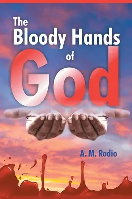 Die blutigen Hände Gottes - The Bloody Hands of God