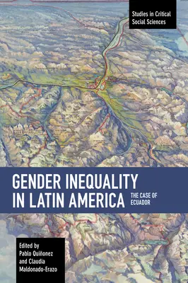 Geschlechterungleichheit in Lateinamerika: Der Fall Ecuador - Gender Inequality in Latin America: The Case of Ecuador