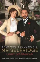 Einkaufen, Verführung und Mr. Selfridge - Shopping, Seduction & Mr Selfridge