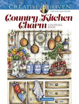 Creative Haven Landhausküchen-Charme Malbuch - Creative Haven Country Kitchen Charm Coloring Book