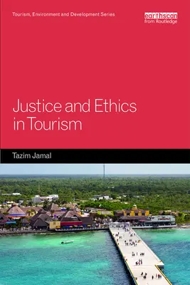 Gerechtigkeit und Ethik im Tourismus - Justice and Ethics in Tourism