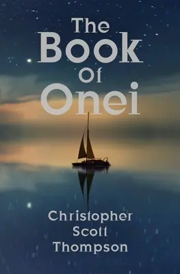 Das Buch von Onei: Ein antinomischer Traum Grimoire - The Book of Onei: An Antinomian Dream Grimoire