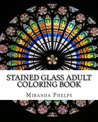 Buntglas-Malbuch für Erwachsene - Stained Glass Adult Coloring Book