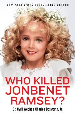 Wer tötete JonBenet Ramsey? - Who Killed JonBenet Ramsey?