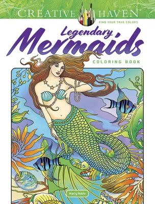 Creative Haven Legendäre Meerjungfrauen Malbuch - Creative Haven Legendary Mermaids Coloring Book