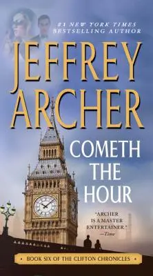 Cometh the Hour: Buch sechs der Clifton-Chroniken - Cometh the Hour: Book Six of the Clifton Chronicles