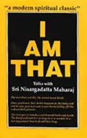 Ich bin das - Gespräche mit Sri Nisargadatta Maharaj - I am That - Talks with Sri Nisargadatta Maharaj