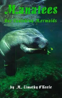Seekühe: Unsere verschwindenden Meerjungfrauen - Manatees: Our Vanishing Mermaids