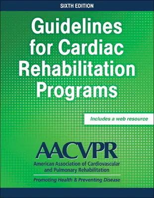 Leitlinien für kardiologische Rehabilitationsprogramme - Guidelines for Cardiac Rehabilitation Programs