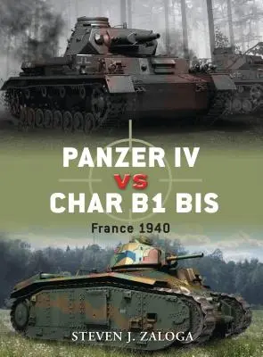 Panzer IV gegen Char B1 BIS: Frankreich 1940 - Panzer IV vs Char B1 BIS: France 1940