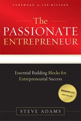 Der leidenschaftliche Unternehmer: Wesentliche Bausteine für unternehmerischen Erfolg - The Passionate Entrepreneur: Essential Building Blocks for Entrepreneurial Success