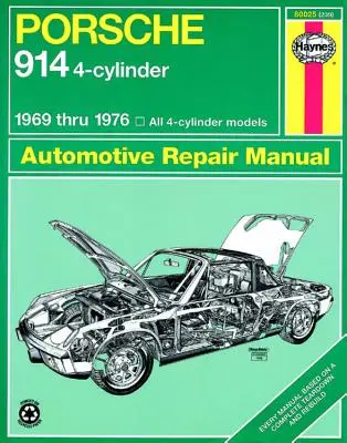 Porsche 914 4-Zylinder 1969 bis 1976 Haynes Reparaturhandbuch - Porsche 914 4-Cylinder 1969 Thru 1976 Haynes Repair Manual