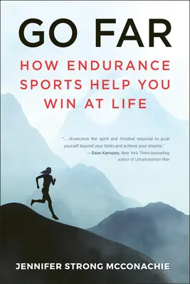 Go Far: Wie Ausdauersportarten Ihnen helfen, im Leben zu gewinnen - Go Far: How Endurance Sports Help You Win at Life