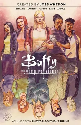 Buffy die Vampirjägerin Band 7, 7 - Buffy the Vampire Slayer Vol. 7, 7