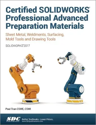 Certified Solidworks Professional Advanced Vorbereitungsmaterial (Solidworks 2017) - Certified Solidworks Professional Advanced Preparation Material (Solidworks 2017)