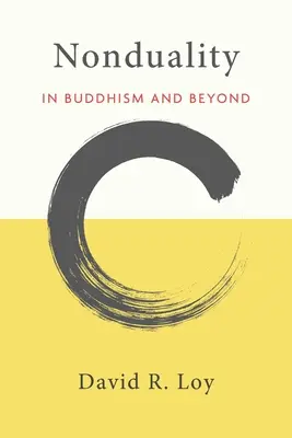 Nondualität: Im Buddhismus und darüber hinaus - Nonduality: In Buddhism and Beyond