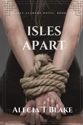 Isles Apart: Isle Academy Serie Buch Zwei - Isles Apart: Isle Academy Series Book Two