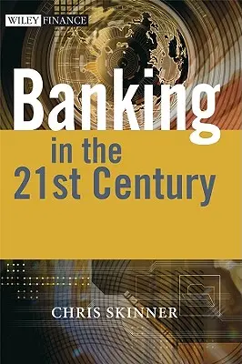 Die Zukunft des Bankwesens: In einer globalisierten Welt - The Future of Banking: In a Globalised World