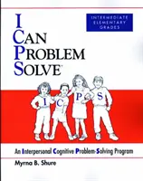Ich kann Probleme lösen [ICPS], mittlere Grundschulklassen - Ein interpersonelles kognitives Problemlösungsprogramm - I Can Problem Solve [ICPS], Intermediate Elementary Grades - An Interpersonal Cognitive Problem-Solving Program