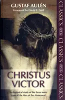 Christus Victor - Eine historische Studie über die drei Haupttypen der Idee des Sühneopfers - Christus Victor - An Historical Study Of The Three Main Types Of The Idea Of The Atonement