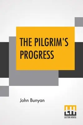 The Pilgrim's Progress: Jedes Kind kann lesen; herausgegeben von Rev. Jesse Lyman Hurlbut - The Pilgrim's Progress: Every Child Can Read; Edited By Rev. Jesse Lyman Hurlbut