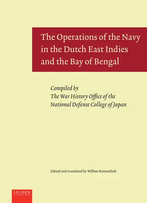 Die Operationen der Marine in Niederländisch-Ostindien und im Golf von Bengalen - The Operations of the Navy in the Dutch East Indies and the Bay of Bengal