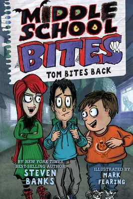 Mittelstufe beißt: Tom beißt zurück - Middle School Bites: Tom Bites Back