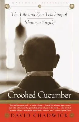Die krumme Gurke: Das Leben und die Lehre von Shunryu Suzuki - Crooked Cucumber: The Life and Teaching of Shunryu Suzuki