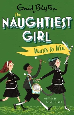 Das frechste Mädchen will gewinnen: Buch 9 - Naughtiest Girl Wants to Win: Book 9