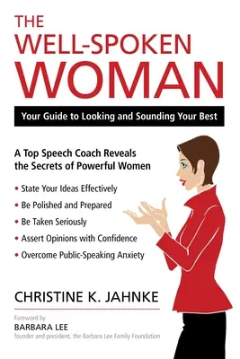 Die gutsprechende Frau: Ihr Leitfaden, um gut auszusehen und gut zu klingen - The Well-Spoken Woman: Your Guide to Looking and Sounding Your Best