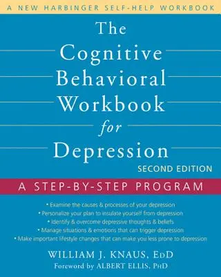 Das kognitiv-behaviorale Arbeitsbuch für Depressionen: Ein Schritt-für-Schritt-Programm - The Cognitive Behavioral Workbook for Depression: A Step-By-Step Program