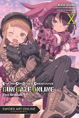 Sword Art Online Alternative Gun Gale Online, Bd. 10 (Light Novel): Fünf Torturen - Sword Art Online Alternative Gun Gale Online, Vol. 10 (Light Novel): Five Ordeals