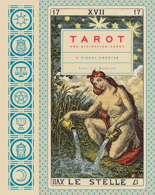 Tarot und Wahrsagekarten: Ein visuelles Archiv - Tarot and Divination Cards: A Visual Archive