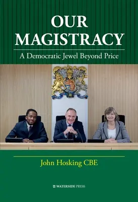 Unsere Magistratur: Ein demokratisches Juwel jenseits des Preises - Our Magistracy: A Democratic Jewel Beyond Price